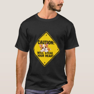 Caution Sign Welsh Corgi Dog Funny Gift Corgi Pupp T-Shirt