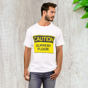 Caution Slipper Floor Sign T-Shirt