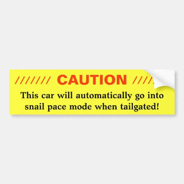 CAUTION - Snail pace Bumper Sticker (Front)