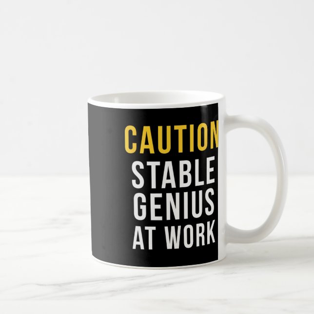 Caution Stable Genius At Work Anti-trump Black  Coffee Mug (Right)