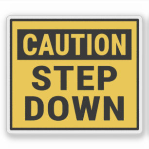 Caution Step Down