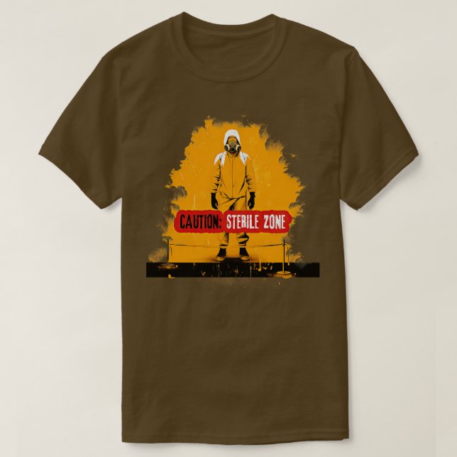 Caution Sterile Zone 1 T-Shirt (Design Front)