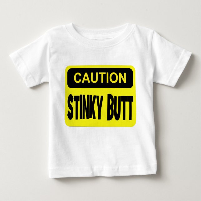 Caution stinky butt baby T-Shirt (Front)