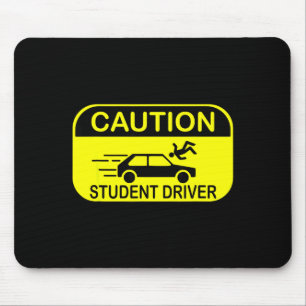 Caution Student Driver Funny  Mouse Pad