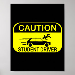 Caution Student Driver Funny  Poster