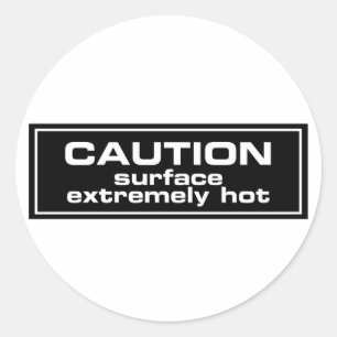 Caution Surface Extremely Hot Classic Round Sticker