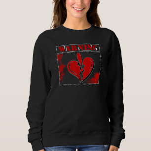 Caution Symbol Heartbreaker Broken Heart Love Symb Sweatshirt