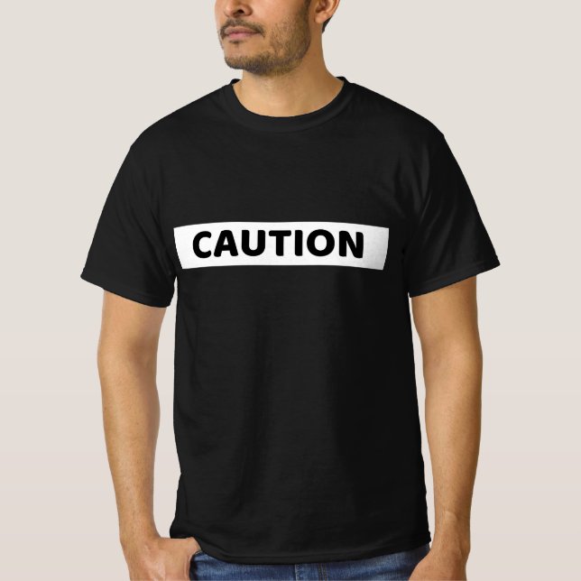 Caution T-Shirt (Front)