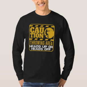 Caution Throwing Area Throw Track And Field Hammer T-Shirt
