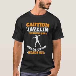 Caution Throwing Area Track And Field Javelin Thro T-Shirt