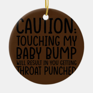 Caution Touching My Baby Bump Will Result Mother Ceramic Tree Decoration
