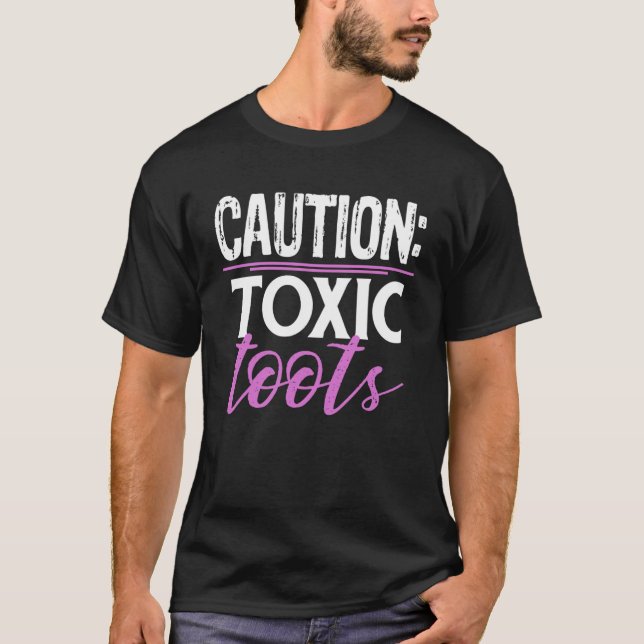 Caution Toxic Toots Farts Gas T-Shirt (Front)