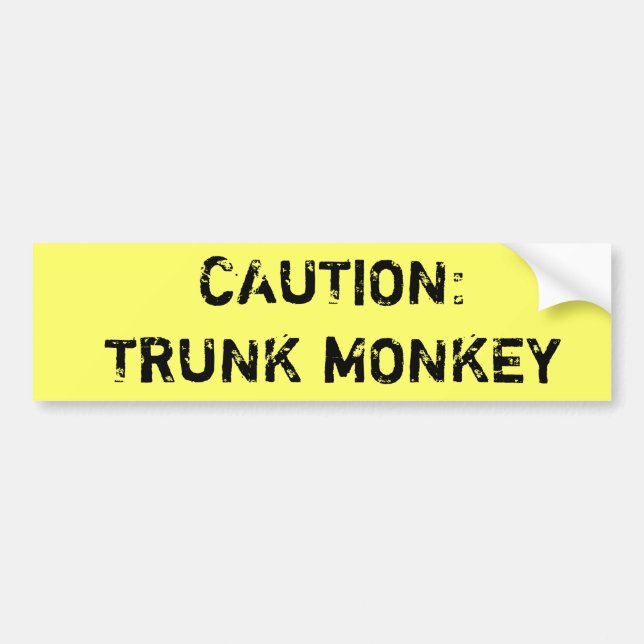 Caution: Trunk Monkey Bumper Sticker (Front)