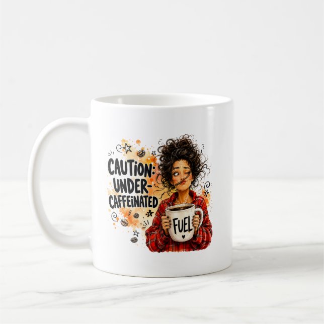Caution: Under-Caffeinated Coffee Mug (Left)