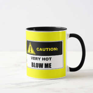 CAUTION: VERY HOT Blow Me Mug