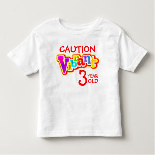 Caution vibrant 3 year old toddler t-shirt