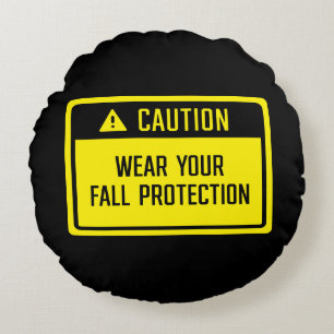 Caution Wear Your Fall Protection Sign Round Cushion