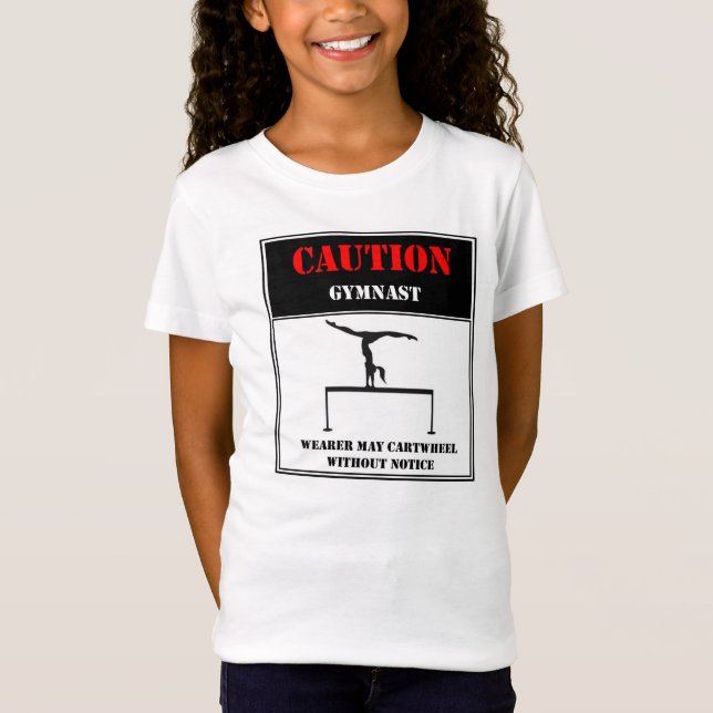 Caution: Wearer May Cartwheel Without Notice T-Shirt (Front)