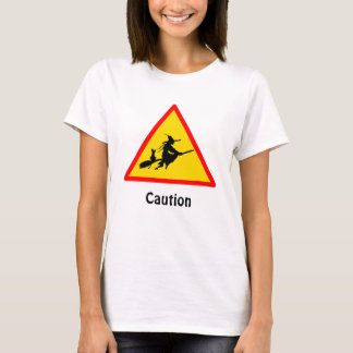 Caution Witch T-Shirt