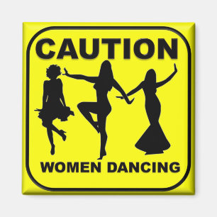 Caution Women Dancing Magnet