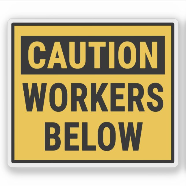 Caution Workers Below (Front)