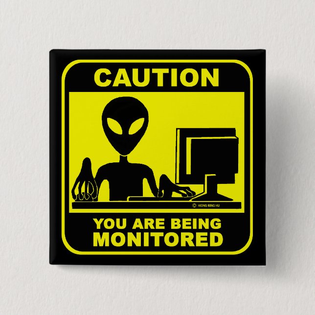 Caution! you are being monitored 15 cm square badge (Front)
