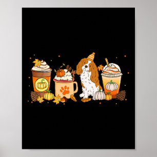 Cavalier Dog Coffee Lovers Pumpkin Spice Fall Than Poster