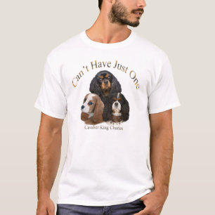 Cavalier King Charles Can't Have Just One T-Shirt