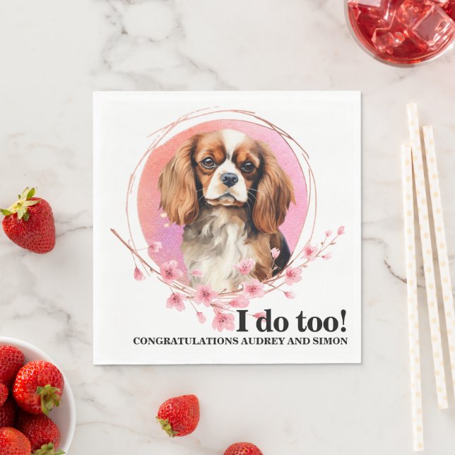 Cavalier King Charles Spaniel I Do Too Wedding Napkin (Insitu)