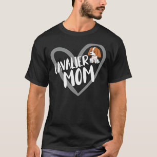 Cavalier Mum Heart Cavalier King Charles Spaniel D T-Shirt