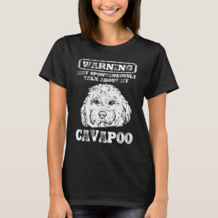 Cavapoo Dog Owner Warning Cavapoo T-Shirt