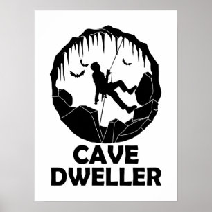 Cave Dweller - Caver Spelunking Speleology Poster