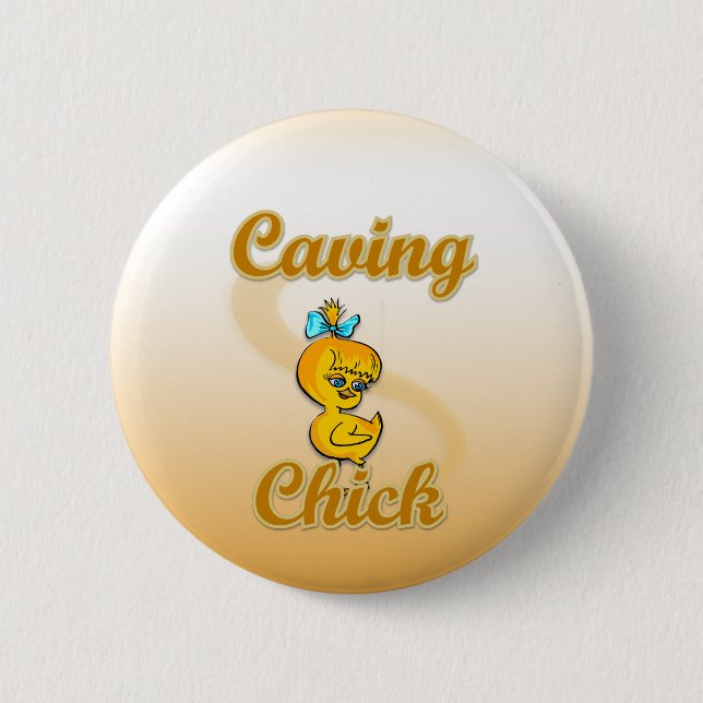 Caving Chick 6 Cm Round Badge (Front)