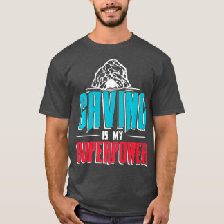 Caving Is My Superpower  for a Caver  Spelunker   T-Shirt