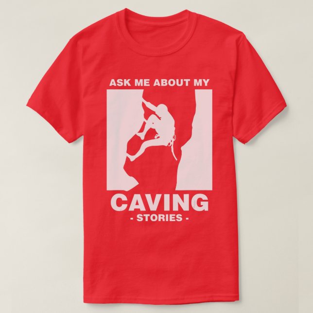 Caving Stories Spelunking Spelunker Cave Walker Na T-Shirt (Design Front)
