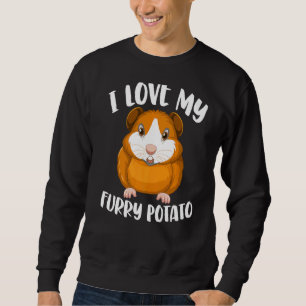 Cavy Guinea Pig Owners I Love My Furry Potato Sweatshirt