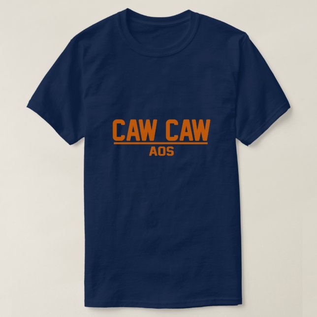 CAW CAW AOS  T-Shirt (Design Front)