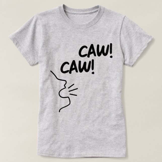 CAW CAW AOS  T-Shirt (Design Front)