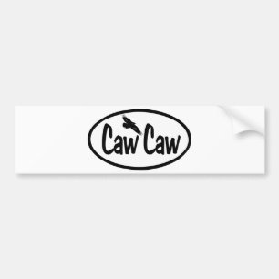 Caw Caw Bumper Sticker