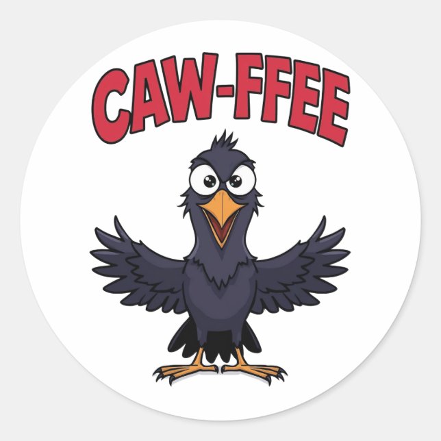 CAW-FFEE Funny Crow Coffee Lover  Classic Round Sticker (Front)