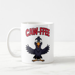 CAW-FFEE Funny Crow Coffee Lover Mug
