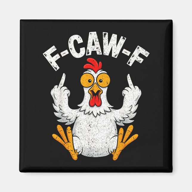 Caw Funny Chicken Humor Quote Design Magnet (Front)
