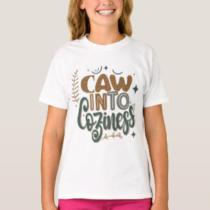 "Caw into Cosiness." in multi colour. T-Shirt