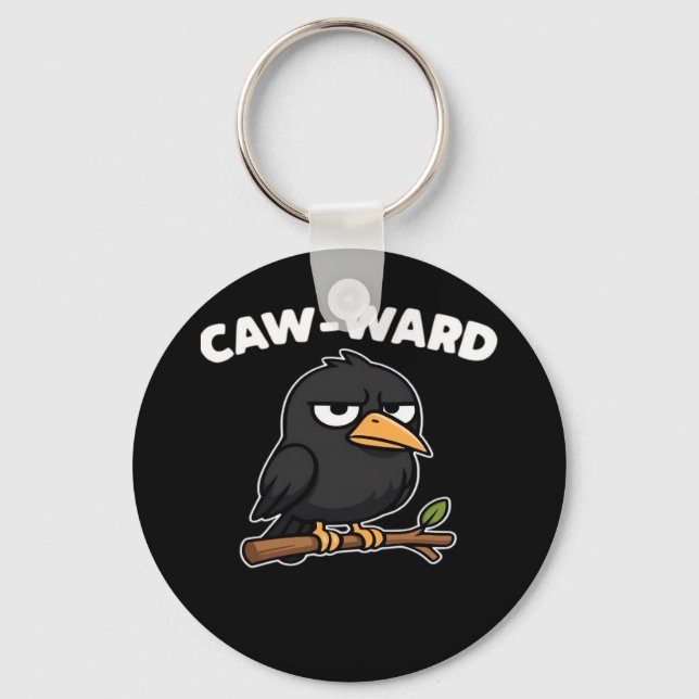 Caw-Ward Funny Quote Key Ring (Front)