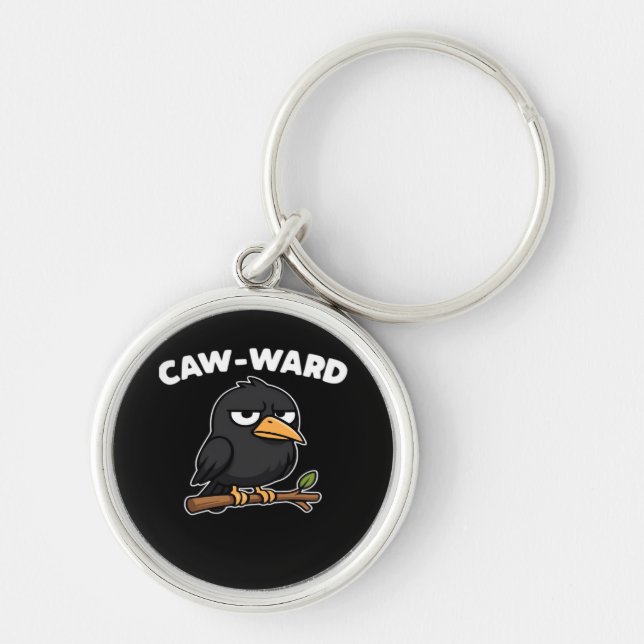 Caw-Ward Funny Quote Key Ring (Front)