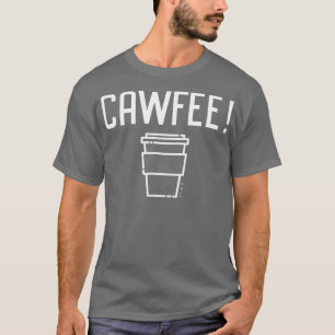 Cawfee New Yorker New Jersey Boston Coffee T-Shirt