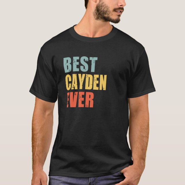 Cayden Best Ever Cayden T-Shirt (Front)
