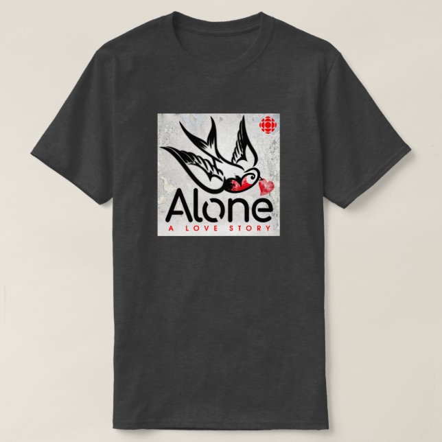 CBC Alone: A Love Story T-Shirt (Design Front)