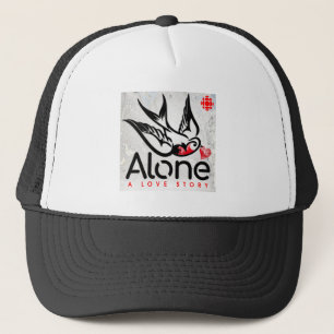 CBC Alone: A Love Story Trucker Hat