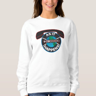 CBC As It Happens Sweatshirt